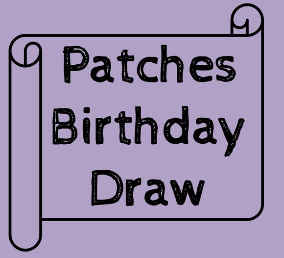 Patches Birthday Draw